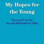 My Hopes for the Young: Excerpts from the Second Shinbashira’s Talks